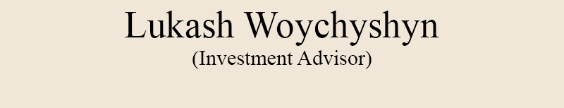Lukash Woychyshyn Investment Advisor